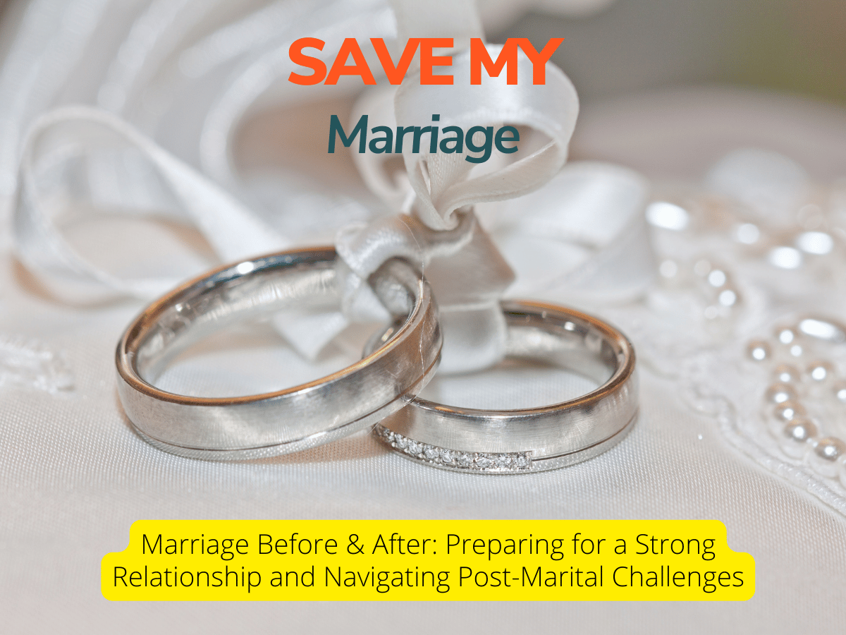 Marriage Before & After